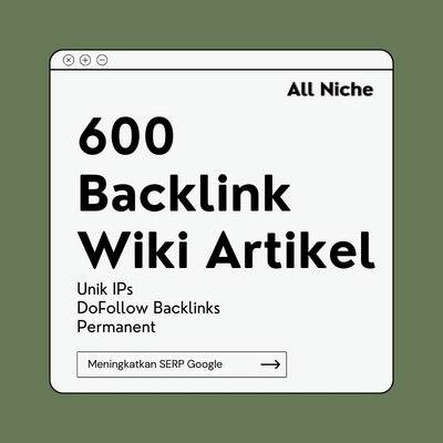 600 Backlink Wiki Artikel Kontekstual High Authority